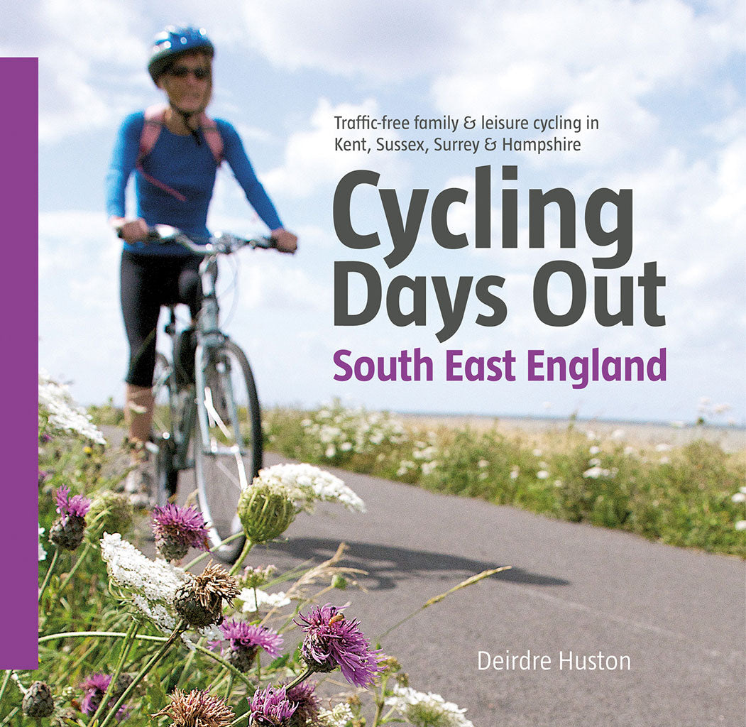 Cycling Days Out – South East England - Adventure Books by Vertebrate Publishing