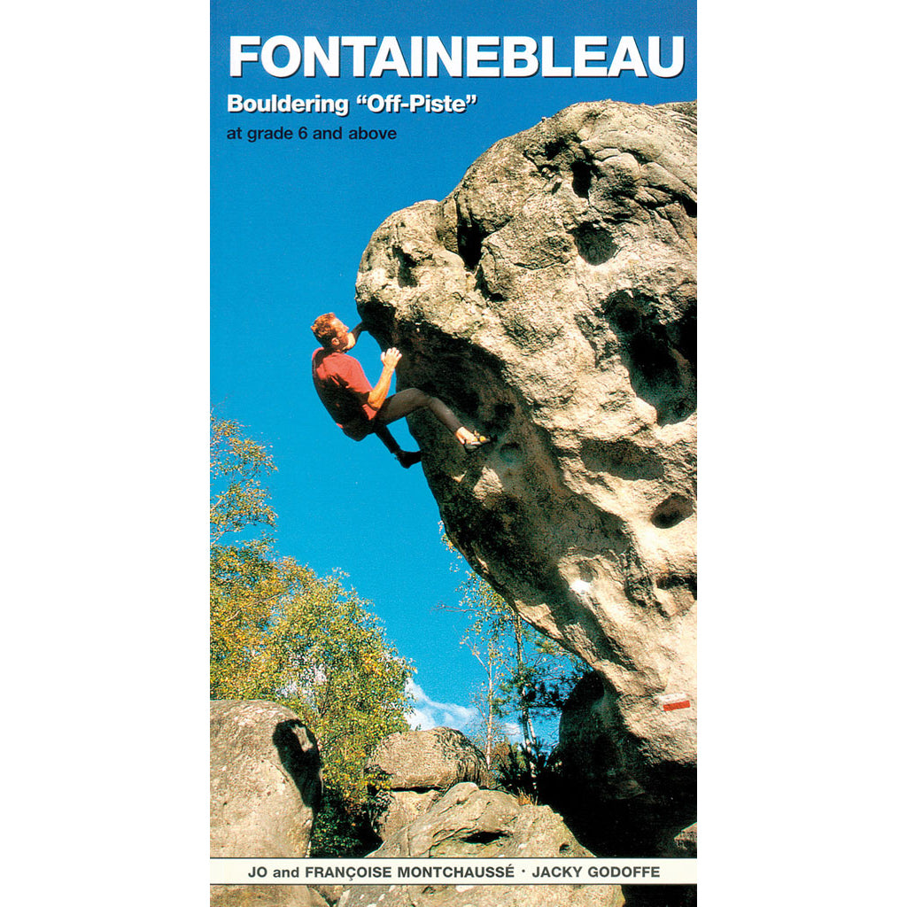 Fontainebleau Bouldering Off-Piste - Adventure Books by Vertebrate Publishing