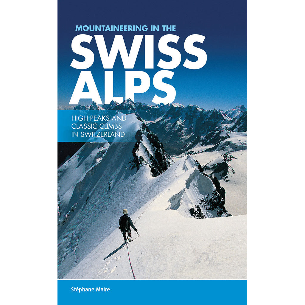 Mountaineering in the Swiss Alps - Adventure Books by Vertebrate Publishing