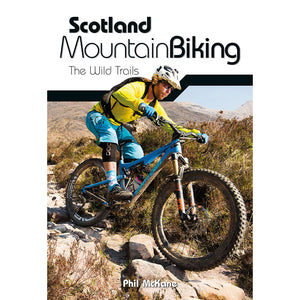 Scotland Mountain Biking – The Wild Trails - Adventure Books by Vertebrate Publishing