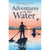 Adventures on the Water - The power of paddleboarding to change lives - edited by Jo Moseley book cover image 9781839812750