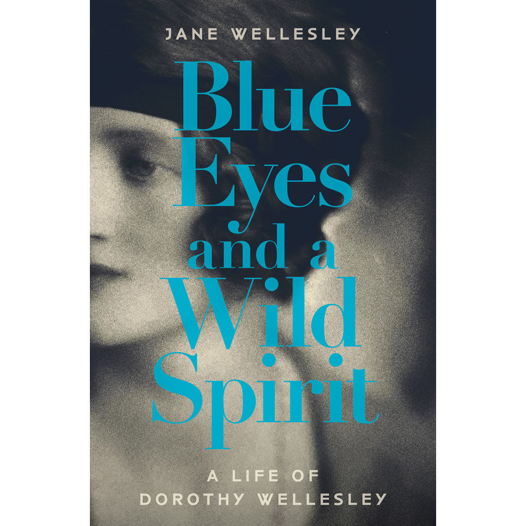 Blue Eyes and a Wild Spirit by Jane Wellesley cover 9781914518232