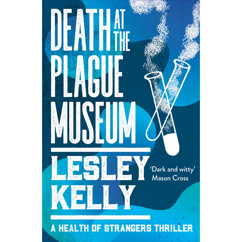 Death at the Plague Museum by Lesley Kelly
9781912240524