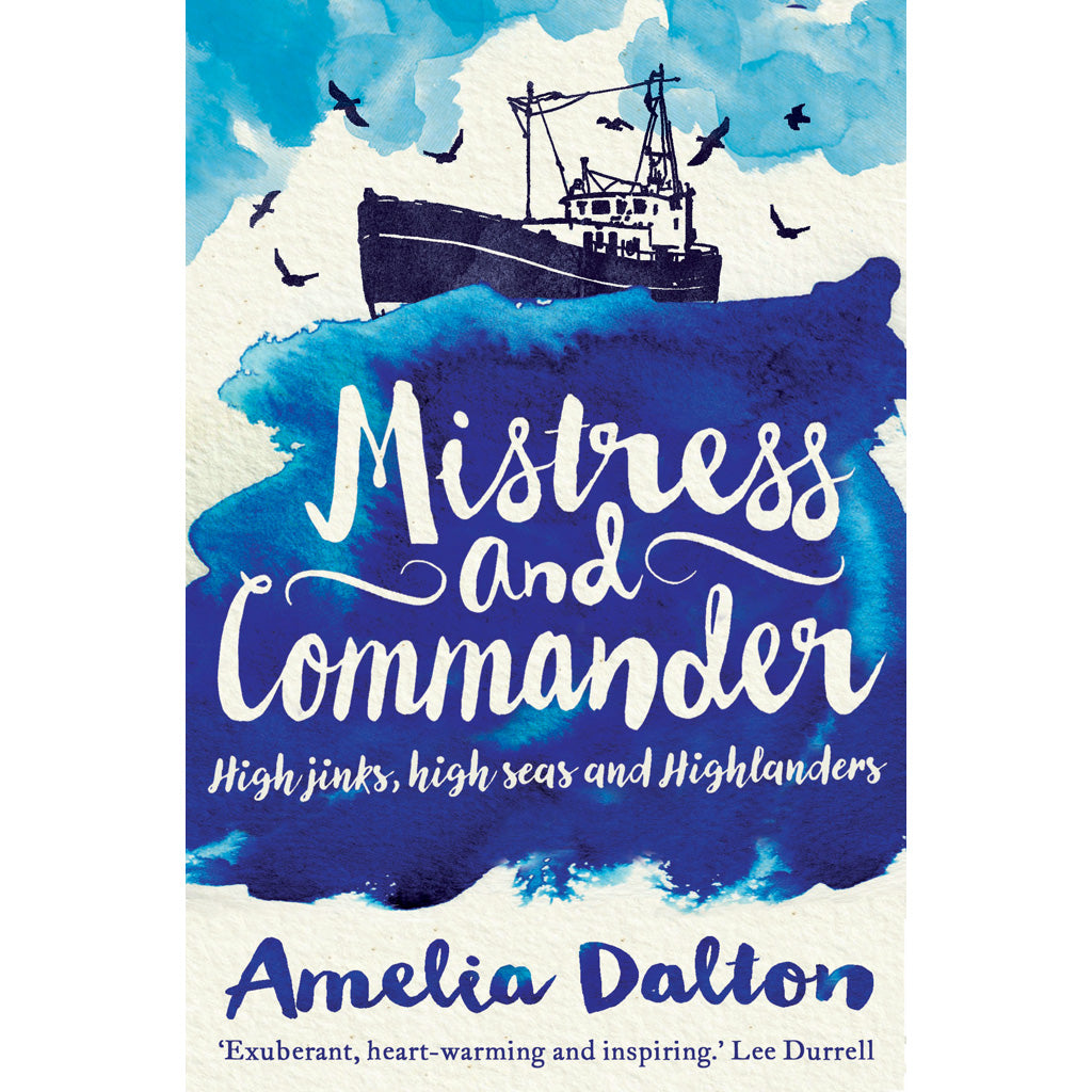 Mistress and Commander: High jinks, high seas and Highlanders by Amelia Dalton
9781910985175