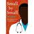 Small by Small Ike Anya cover image 9781914518096