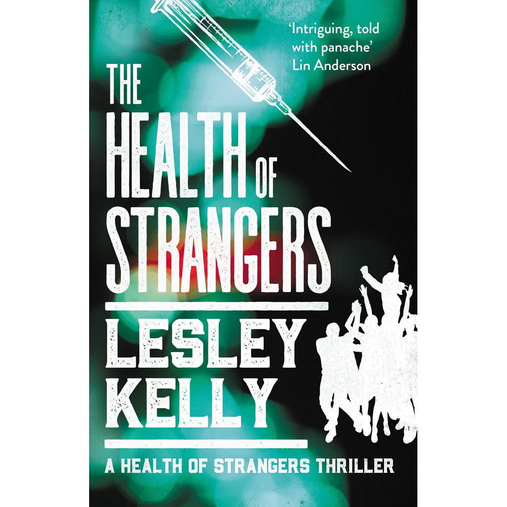 The Health of Strangers by Lesley Kelly
9781910985663