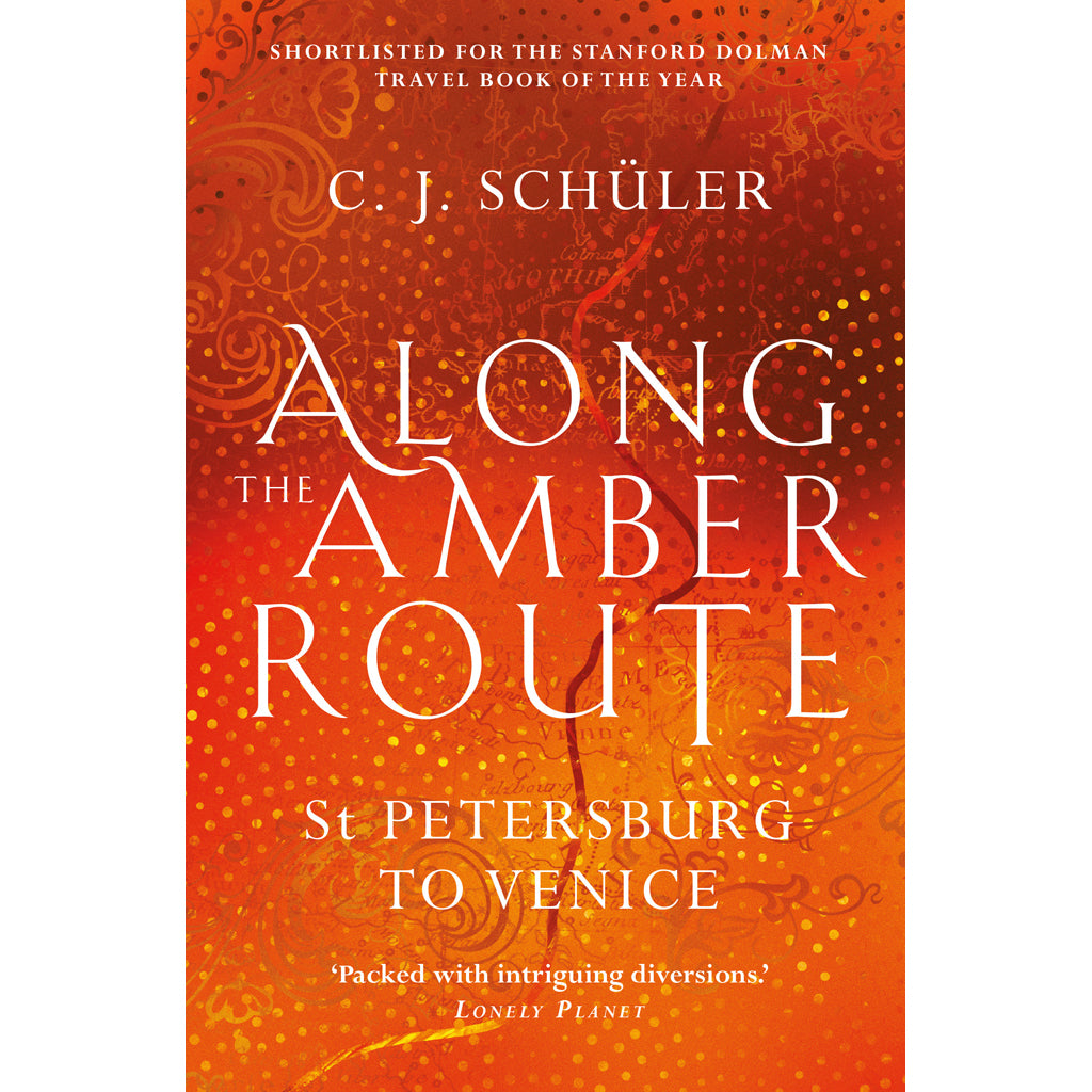 Along the Amber Route by C.J. Schüler paperback cover 9781913207991