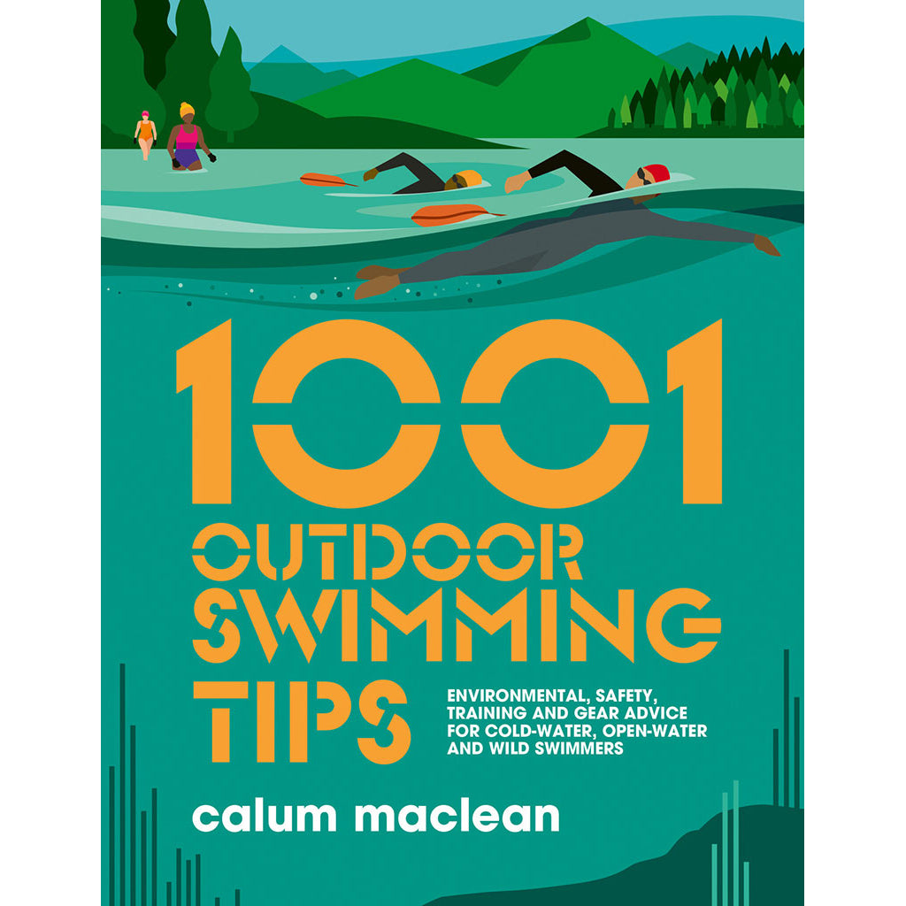 1001 Outdoor Swimming Tips by Calum Maclean is a wild swimming guide that features advice on where you can wild water swim, plus tips for swimming in rivers, waterfalls, lochs, lakes, tarns, quarries, and reservoirs.