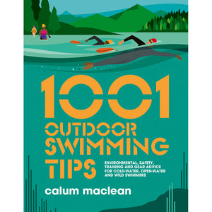 1001 Outdoor Swimming Tips by Calum Maclean is a wild swimming guide that features advice on where you can wild water swim, plus tips for swimming in rivers, waterfalls, lochs, lakes, tarns, quarries, and reservoirs.