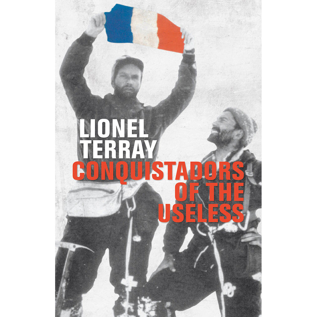 Conquistadors of the Useless - Adventure Books by Vertebrate Publishing