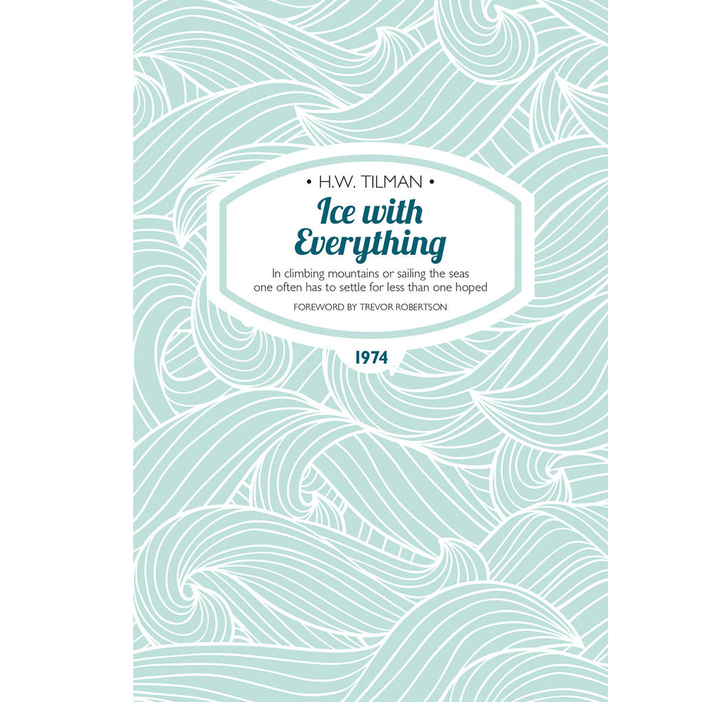 Ice with Everything - Adventure Books by Vertebrate Publishing