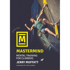 Mastermind by Jerry Moffatt is a guide to mental training for climbers which features inspiring stories from Alex Megos, Adam Ondra, Barbara Zangerl and Leo Houlding.