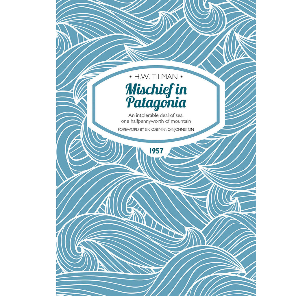 Mischief in Patagonia - Adventure Books by Vertebrate Publishing