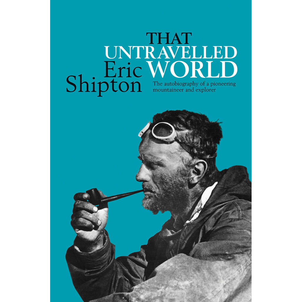 That Untravelled World - Adventure Books by Vertebrate Publishing